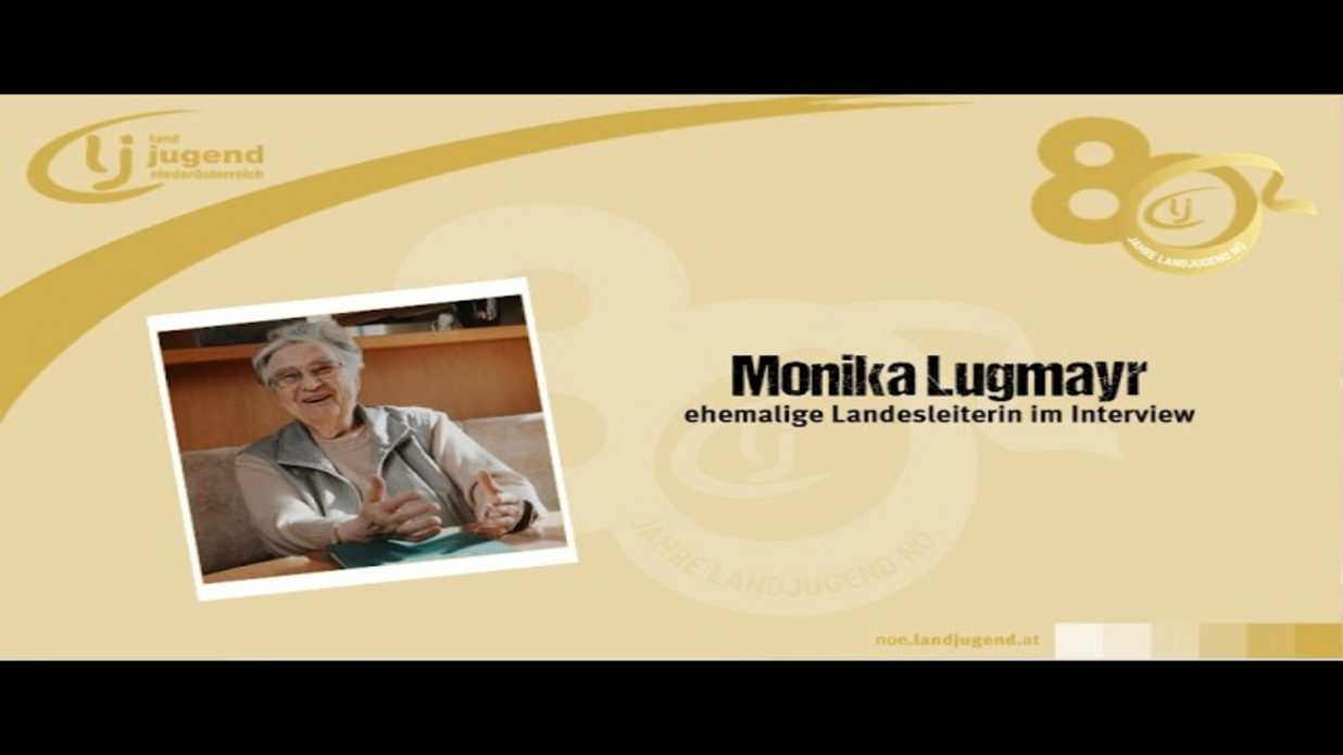 Interview mit Monika Lugmayr - 80 Jahre Landjugend NÖ