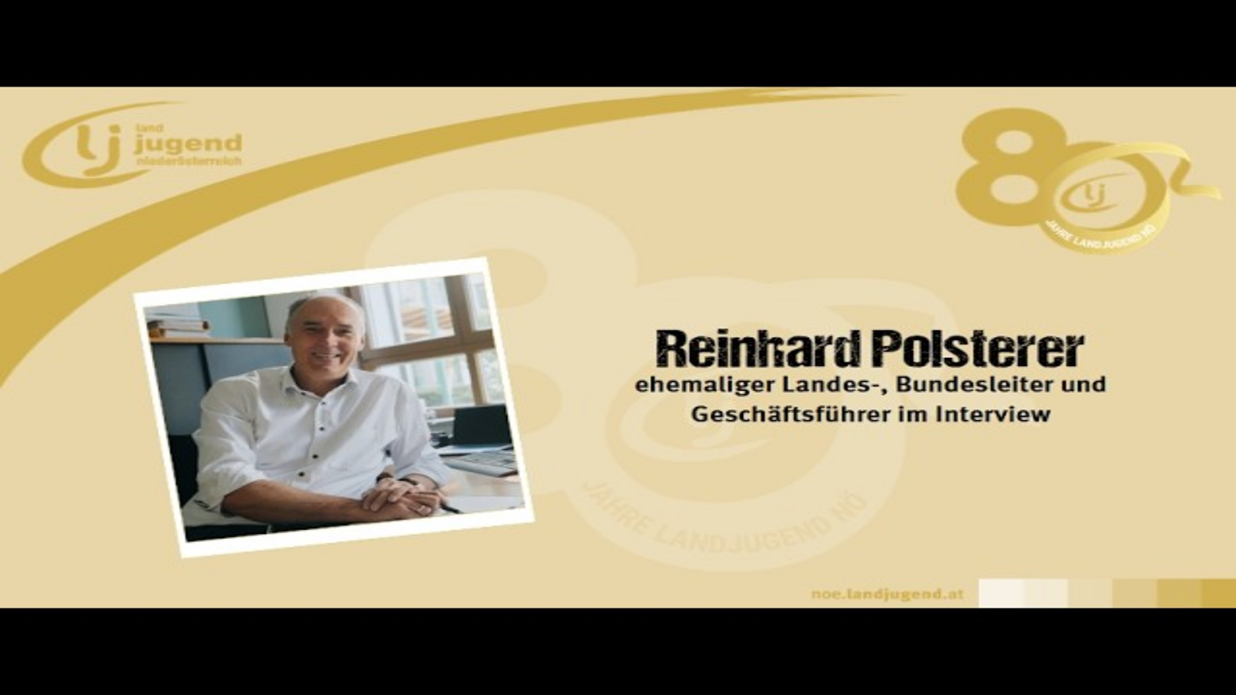 Interview mit Reinhard Polsterer - 80 Jahre Landjugend NÖ